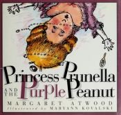 book cover of Princess Prunella and the purple peanut by Margaret Atwood
