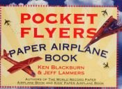 book cover of Pocket Flyers Paper Airplane Book by Ken Blackburn