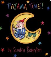 book cover of Pajama Time! by Sandra Boynton