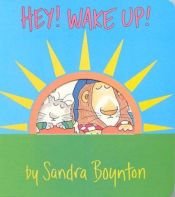 book cover of Hey! Wake Up! by Sandra Boynton