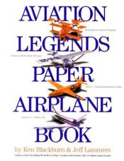 book cover of Aviation Legends Paper Airplane Book by Ken Blackburn