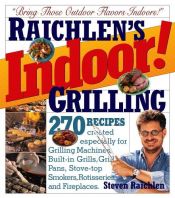 book cover of Indoor! Grilling by Steven Raichlen