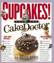 book cover of Cupcakes : From the Cake Mix Doctor by Anne Byrn
