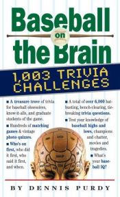 book cover of Baseball on the Brain by Dennis Purdy