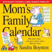 book cover of Mom's Family Calendar 2008 by Sandra Boynton