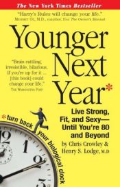 book cover of Younger Next Year by Chris Crowley