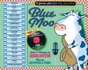 book cover of Blue moo : 17 jukebox hits from way back never by Sandra Boynton