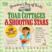 book cover of Toad Cottages and Shooting Stars: Grandma's Bag of Tricks by Sharon Lovejoy