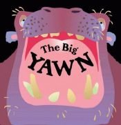 book cover of The big yawn by Keith Faulkner