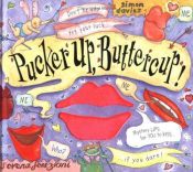 book cover of Pucker up, Buttercup! by Simon Davies