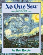 book cover of No one saw : ordinary things through the eyes of an artist by Bob Raczka