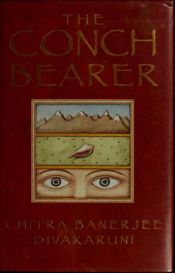book cover of The Conch Bearer (Brotherhood of the Conch series) by Chitra Banerjee Divakaruni