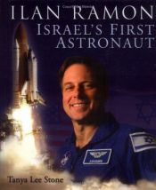 book cover of Ilan Ramon : Israel's First Astronaut by Tanya Lee Stone