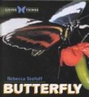 book cover of Butterfly (Living Things) by Rebecca Stefoff