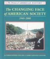 book cover of The changing face of American society, 1945-2000 by Christopher Collier