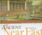 book cover of The Ancient Near East (World Historical Atlases) by Rebecca Stefoff