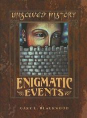 book cover of Enigmatic Events (Benchmark Rockets - History's Mysteries) by Gary Blackwood