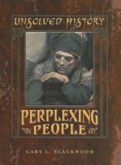 book cover of Perplexing People (Unsolved History) by Gary Blackwood