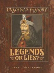 book cover of Legends Or Lies (Unsolved History) by Gary Blackwood