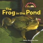 book cover of The Frog in the Pond (Benchmark Rebus) by Dana Meachen Rau