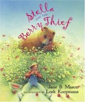 book cover of Stella and the Berry Thief by Jane B. Mason