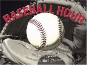 book cover of Baseball Hour by Bill Thomson|Carol Nevius