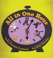 book cover of All in One Hour by Susan Stevens Crummel