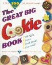 book cover of The great big cookie book : over 200 scrumptious recipes for cookie lovers by Barbara Grunes