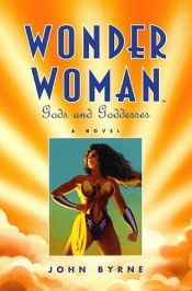 book cover of Wonder Woman : Gods and Goddesses by John Byrne