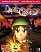 book cover of Dark Cloud : Prima's Official Strategy Guide by Prima Games