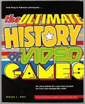 book cover of The Ultimate History of Video Games by Steven L. Kent