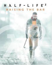 book cover of Half-Life 2: Raising the Bar by Prima Games