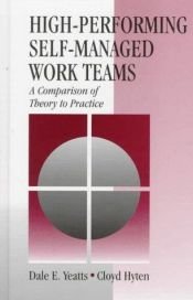 book cover of High-performing self-managed work teams : a comparison of theory to practice by Cloyd Hyten|Dale E. Yeatts