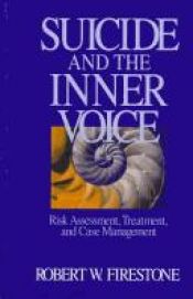 book cover of Suicide and the Inner Voice: Risk Assessment, Treatment, and Case Management by Robert W. Firestone