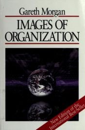 book cover of Images of Organization by Gareth Morgan