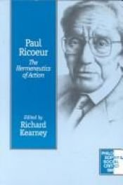 book cover of Paul Ricoeur: The Hermeneutics of Action (Philosophy & Social Criticism S.) by Paul Ricoeur