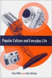 book cover of Popular culture and everyday life by Toby Miller
