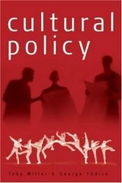 book cover of Cultural Policy (Core Cultural Theorists series) by Toby Miller
