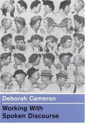 book cover of Working with Spoken Discourse by Deborah Cameron