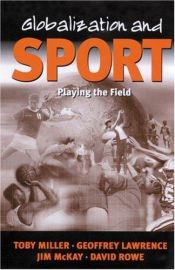 book cover of Globalization and Sport: Playing the World by Dr. Toby Miller