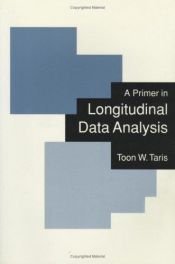 book cover of A Primer in Longitudinal Data Analysis by Toon W Taris