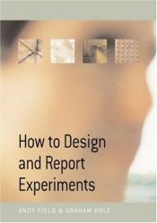 book cover of How to Design and Report Experiments by Andy Field|Graham J Hole