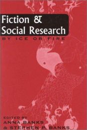 book cover of Fiction and social research : by ice or fire by Anna Banks