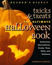 book cover of Tricks & treats - the ultimate halloween book by Deborah Harding