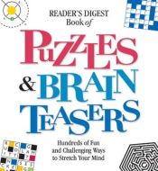 book cover of Reader's Digest Book of Puzzles & Brain Teasers: Hundreds of Fun and Challenging Ways to Stretch Your Mind by Robert J. Dolezal