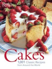 book cover of Cakes : 1,001 classic recipes from around the world by Reader's Digest