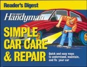 book cover of The Family Handyman: Simple Car Care & Repair (Family Handyman) by editorsfamilyhandyma