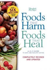 book cover of Foods That Harm, Foods That Heal - An A-z Guide To Safe And Healthy Eating by Reader's Digest