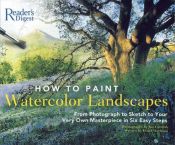book cover of How to Paint Watercolor Landscapes: From Photograph to Sketch to Your Very Own Masterpiece in 6 Easy Steps by Hazel Harrison