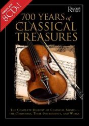 book cover of 700 years of classical treasures : a tapestry in music and words by Reader's Digest